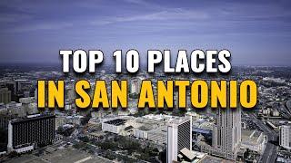 Top 10 Places to Visit in San Antonio 2023