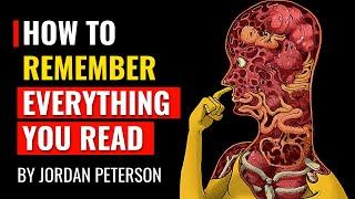 Jordan Peterson - How to Remember Everything You Read