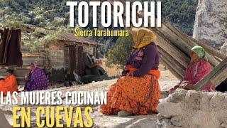 Viven y cocinan en Cuevas en la Sierra Tarahumara | Rarámuris de Totorichi