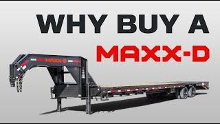 Why Buy A MAXX-D Trailer?