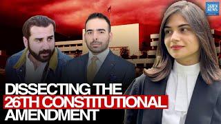 Dissecting Pakistan’s 26th Constitutional Amendment Explained | Dawn News English