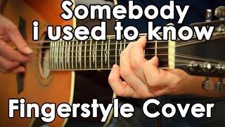 Gotye - Somebody That I Used To Know - На Гитаре (Fingerstyle Guitar)