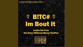 Im Bout It Hashtags 2 (feat. Earl Bunz, Billionare Bossy & God Poe)