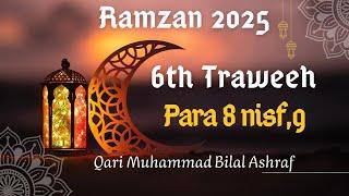 Tilawat e Quran | 6th Taraweeh | Panipati Andaz | Qari Muhammad Bilal Ashraf