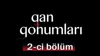 Qan Qohumları (2-ci bölüm)