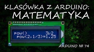 Arduino 74: Podsumowanie: struktura programu i matematyka