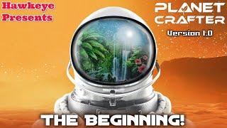 Planet Crafter - Version 1.0: The Beginning!