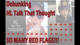 Ripping Into - HL Talk That Thought - So Many Red Flags!!!!