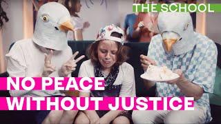 No peace without justice. The school.