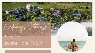 Dream Destination Wedding In Mexico | Jashita Hotel Tulum Virtual Tour | Wedaways