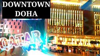 DOHA DOWNTOWN COMPLETE NIGHT WALK | 4K | DOHA TOURIST ATTRACTION