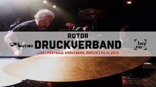 Rotor - Druckverband | LIVE Festsaal Kreuzberg