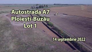 Autostrada A7 Ploiești-Buzău - Lot 1 - 2022.09.14 [4K]