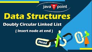 Doubly Circular Linked List - Insert Node at End