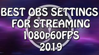 Best 2019 OBS Settings For Streaming At 1080p 60FPS  | NO LAG + BONUS TIP!!!