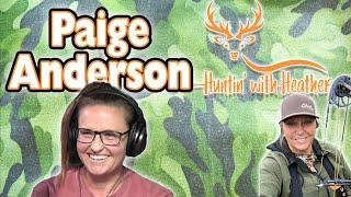 Huntin with Heather - S2 E1: Paige Anderson