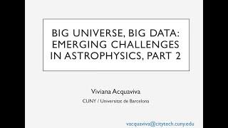 Part 2: Big universe, big data: emerging challenges in astrophysics with Viviana Acquaviva