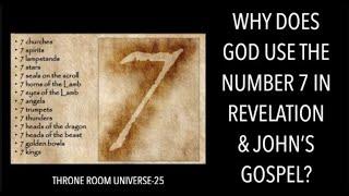 THE MYSTERY REVEALED IN ALL THE GROUPS OF SEVEN IN THE GOSPEL BY JOHN & REVELATION (TRU-25)