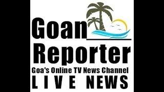 Goan Reporter, Goa's TV AND WEBTV News Channel's broadcast