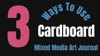 Using Cardboard In Art Journaling- Free Mark Maker  #artjournal #mixedmedia #mixedmediaartjournaling