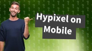 How to play hypixel in mobile?