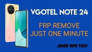 VGOTEL NOTE 24 ANDROID 13 LATEST SECURITY REMOVE FRP JUST ONE MNT