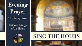 10.15.24 Vespers, Tuesday Evening Prayer of the Liturgy of the Hours