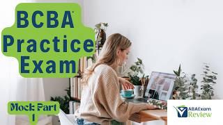 BCBA® Full Mock Exam 2025: Practice Questions Review | ABA Exam Review Practice Exam [Part 1]