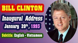 42 - Bill Clinton - Inaugural Speech 1993 - Diễn văn nhậm chức 1993 - Learn English