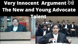 New and young advocate talent in the court argument.