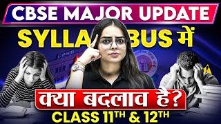 CBSE Latest UPDATE For Class 11th & 12th  | All Information Covered | 2024-25 Session