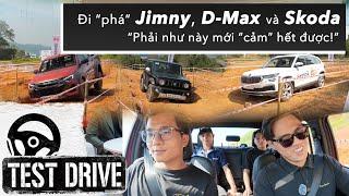 Đi “phá” loạt xe Jimny, D-Max và Skoda: Phải như này mới “cảm” hết được! |XEHAY.VN|