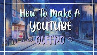 How To Make a YouTube Outro (IPhone and IPad)