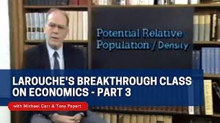 Lyndon LaRouche's "The Power of Labor" - Part 3