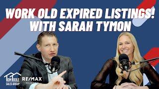 Work old expired listings! with Sarah Tymon - Agent Hacks #204