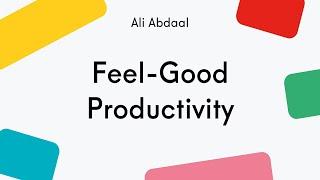 Feel Good Productivity (Ali Abdaal) | A Cool Audiobook - Part 1