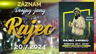 Deejay-jany Live @ Rajec 20.7.2024 (záznam)