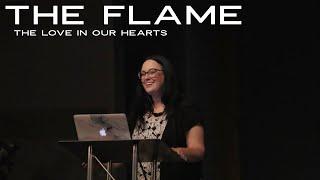 The Flame Series |  The Love In Our Hearts | Pastor Kelly Tuttle