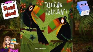 TOUCAN TOUCAN'T by Peter Francis-Browne Read Aloud Stories for kids #storyoftheweek
