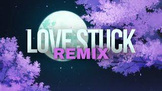 N X - Love Stuck Remix (Official Lyric Video)