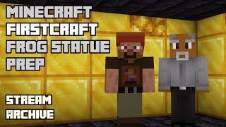 Minecraft: FirstCraft - Evil Frog Statue: Final Preparations