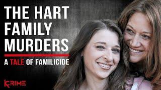 A TALE OF FAMILICIDE - The Hart Family Murders