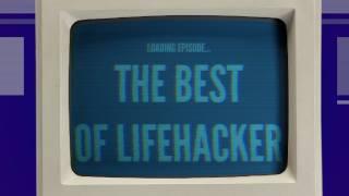 Lifehacker - The Best of the Lifehacker Show
