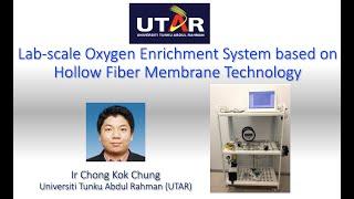 Lab-scale Oxygen Enrichment System based on Membrane Technology (Ir Chong Kok Chung, UTAR)