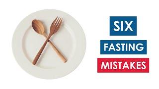 How to avoid common fasting mistakes (that beginners make)