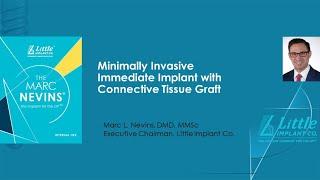 Minimally Invasive Immediate Implant with Connective Tissue Graft