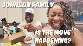 JOHNSON FAMILY: HOUSE CHAPTER| ARE WE MOVING?!