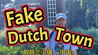 I Visited China's Fake Dutch Town