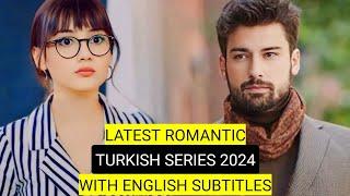 Top 9 Latest Romantic Turkish Drama Series 2024 With English Subtitles