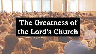 January 26   The Greatness of the Lord's Church